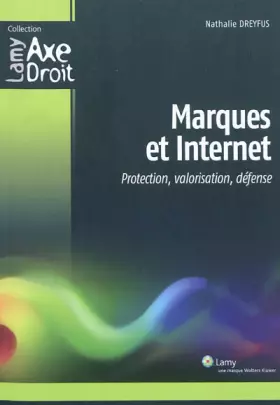 Couverture du produit · Marques et Internet: Protection, valorisation, défense.