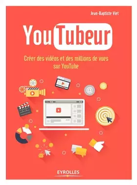 Couverture du produit · YouTubeur: Créer des vidéos et des millions de vues sur YouTube.