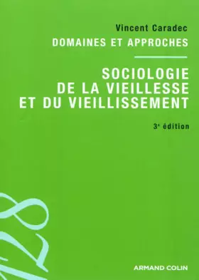 Couverture du produit · Sociologie de la vieillesse et du vieillissement: Domaines et approches