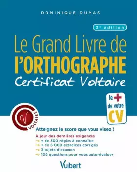 Couverture du produit · Le Grand Livre de l'orthographe - Certificat Voltaire: Atteignez le score que vous visez !