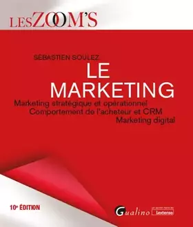 Couverture du produit · Le marketing: Marketing stratégique et opérationnel - Comportement de l'acheteur - CRM - Marketing digital