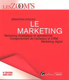 Couverture du produit · Le marketing: Marketing stratégique et opérationnel Comportement de l'acheteur et CRM Marketing digital (2020-2021)