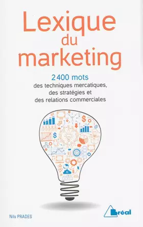 Couverture du produit · Lexique du marketing : Les 2400 mots des techniques mercatiques, des stratégies et des relations commerciales