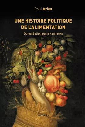 Couverture du produit · Une histoire politique de l'alimentation: Du paléolithique à nos jours