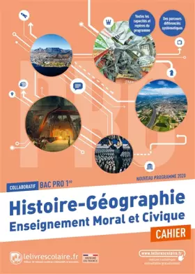 Couverture du produit · Histoire-Géographie Enseignement moral et civique 1re Bac Pro: Cahier d'activités