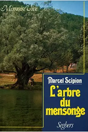Couverture du produit · L'arbre du mensonge / Scipion, Marcel / Réf: 12515