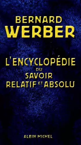 Couverture du produit · L'encyclopédie du savoir relatif et absolu