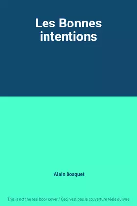 Couverture du produit · Les Bonnes intentions