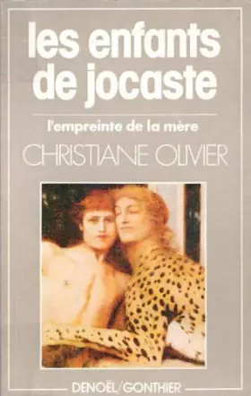 Couverture du produit · LES ENFANTS DE JOCASTE. L'empreinte de la mère