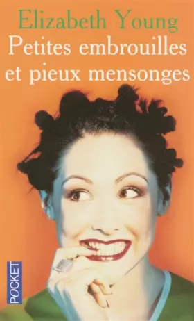 Couverture du produit · Petites embrouilles et pieux mensonges