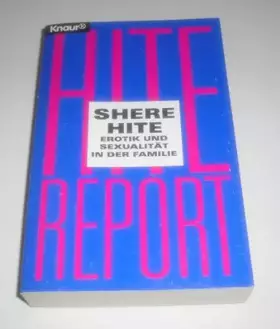 Couverture du produit · Hite Report: Erotik und Sexualität in der Familie (Knaur Taschenbücher. Sachbücher)