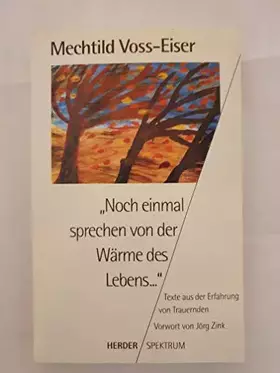 Couverture du produit · Noch einmal sprechen von der Wärme des Lebens...