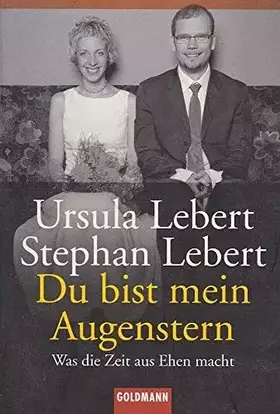 Couverture du produit · Du bist mein Augenstern: Was die Zeit aus Ehen macht (Goldmann Sachbücher)
