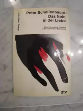 Couverture du produit · Das Nein in der Liebe. Abgrenzung und Hingabe in der erotischen Beziehung.