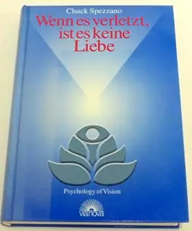 Couverture du produit · Wenn es verletzt, ist es keine Liebe: Wege zu einer erfüllenden Beziehung