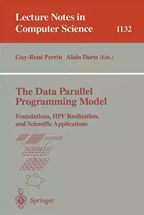 Couverture du produit · The Data Parallel Programming Model: Foundations, HPF Realization, and Scientific Applications (Lecture Notes in Computer Scien
