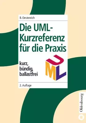 Couverture du produit · Die UML-Kurzreferenz für die Praxis: kurz, bündig, ballastfrei