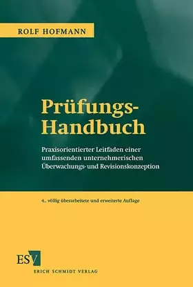 Couverture du produit · Prüfungs-Handbuch: Praxisorientierter Leitfaden einer umfassenden unternehmerischen Überwachungs- und Revisionskonzeption