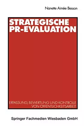 Couverture du produit · Strategische PR-Evaluation: Erfassung, Bewertung und Kontrolle von Öffentlichkeitsarbeit (Organisationskommunikation)