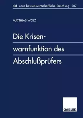Couverture du produit · Die Krisenwarnfunktion des Abschlußprüfers (neue betriebswirtschaftliche forschung (nbf)) (German Edition): Diss. (neue betrieb