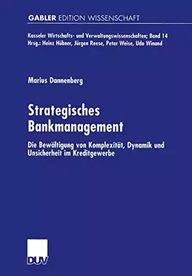 Couverture du produit · Strategisches Bankmanagement. Die Bewältigung von Komplexität, Dynamik und Unsicherheit im Kreditgewerbe (Kasseler Wirtschafts-