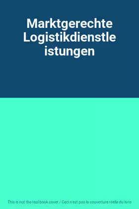 Couverture du produit · Marktgerechte Logistikdienstleistungen