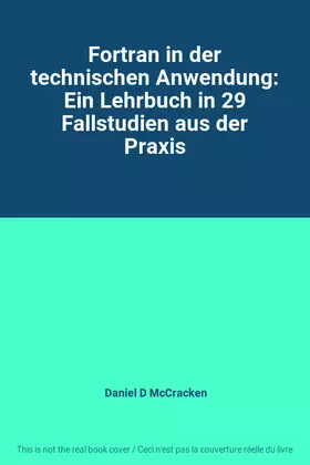 Couverture du produit · Fortran in der technischen Anwendung: Ein Lehrbuch in 29 Fallstudien aus der Praxis