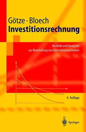 Couverture du produit · Investitionsrechnung: Modelle und Analysen zur Beurteilung von Investitionsvorhaben (Springer-Lehrbuch)