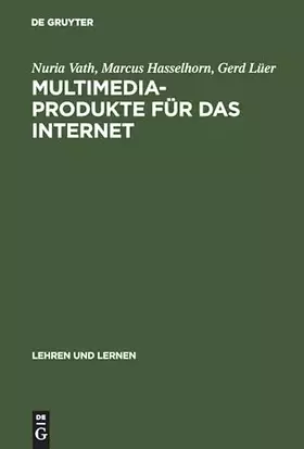 Couverture du produit · Multimedia-Produkte für das Internet: Psychologische Gestaltungsgrundlagen (Lehren und Lernen)