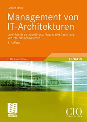 Couverture du produit · Management von IT-Architekturen: Leitlinien für die Ausrichtung, Planung und Gestaltung von Informationssystemen (Edition CIO)
