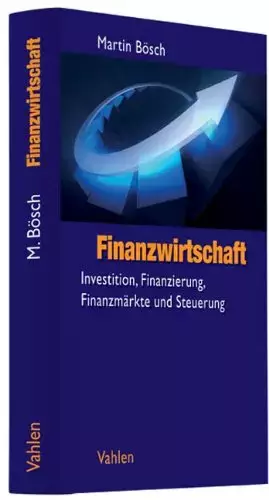 Couverture du produit · Finanzwirtschaft - Investition, Finanzierung, Finanzmärkte und Steuerung
