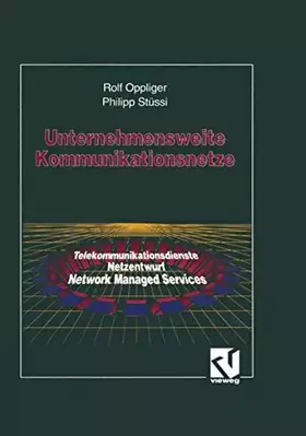 Couverture du produit · Unternehmensweite Kommunikationsnetze: Telekommunikationsdienste, Netzentwurf, Network Managed Services