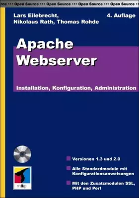Couverture du produit · Apache Webserver. Installation, Konfiguration, Administration