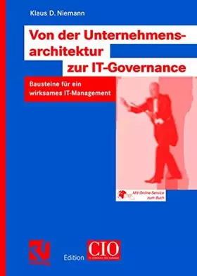 Couverture du produit · Von der Unternehmensarchitektur zur IT-Governance. Bausteine für ein wirksames IT-Management.