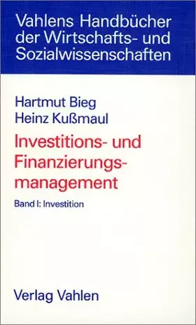 Couverture du produit · Investitions- und Finanzierungsmanagement, 3 Bde., Bd.1, Investition