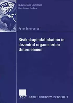 Couverture du produit · Risikokapitalallokation in dezentral organisierten Unternehmen: Dissertation Universität Köln 2005 (Quantitatives Controlling)