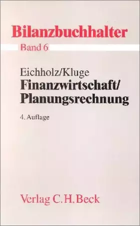 Couverture du produit · Bilanzbuchhalter, 11 Bde., Bd.6, Finanzwirtschaft, Planungsrechnung: Bände 1-11 der Bilanzbuchhalter-Reihe (Ausbildungspaket Bi