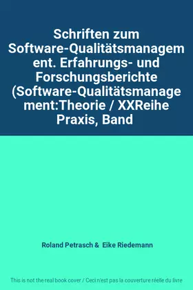 Couverture du produit · Schriften zum Software-Qualitätsmanagement. Erfahrungs- und Forschungsberichte (Software-Qualitätsmanagement:Theorie / XXReihe 