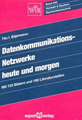 Couverture du produit · Datenkommunikations-Netzwerke heute und morgen: Mit 190 Literaturstellen. (Kontakt & Studium)