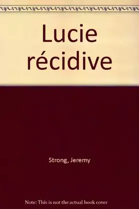 Couverture du produit · Lucie récidive