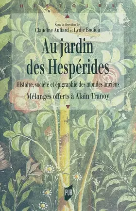Couverture du produit · Au jardin des Hespérides : Histoire, société et épigraphie, Mélanges offerts à Alain Tranoy