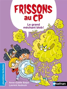 Couverture du produit · Le grand méchant blob ! - Frissons au CP - Premières Lectures - Dès 6 ans