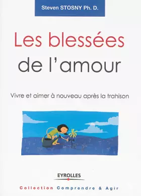 Couverture du produit · Les blessées de l'amour: Vivre et aimer à nouveau après la trahison.