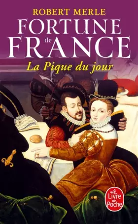 Couverture du produit · Fortune de France, tome 6 : La Pique du jour