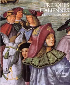 Couverture du produit · Fresques Italiennes de la Renaissance: 1470 - 1510