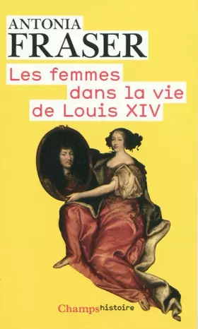 Couverture du produit · Les Femmes dans la vie de Louis XIV