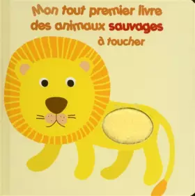 Couverture du produit · Mon tout premier livre des animaux sauvages à toucher