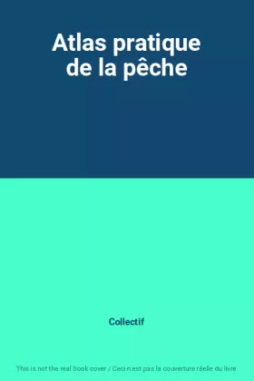 Couverture du produit · Atlas pratique de la pêche