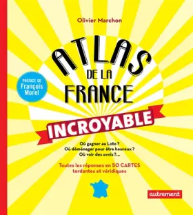 Couverture du produit · Atlas de la France incroyable