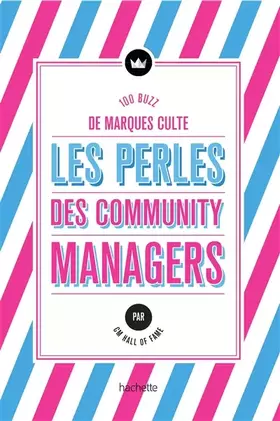 Couverture du produit · Les Perles des community managers: Quand les marques culte font le buzz !